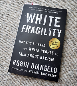 White Fragility: Why it’s So Hard for White People to Talk About Racism book